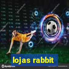 lojas rabbit